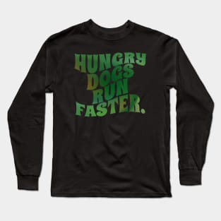 hungry dogs run faster - retro gradient Long Sleeve T-Shirt